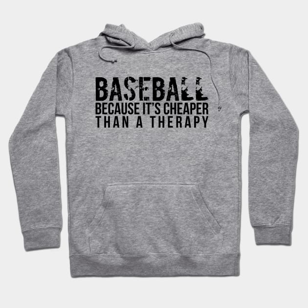 Funny Baseball Cheaper Than Therapy Hoodie by RedYolk